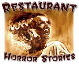 Restaurant Horror Stories